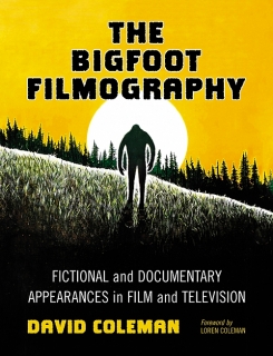 Cover Image for "The Bigfoot Filmography" by David Coleman. From McFarland.